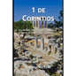 1 De Corintios: Una Mirada Devocional a la Primera Carta de Pablo a los Corintios - Paperback