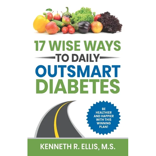 17 Wise Ways to Daily Outsmart Diabetes - Paperback