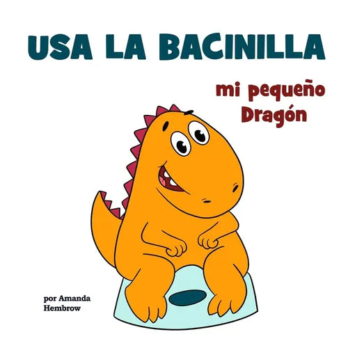 Usa la bacinilla, mi pequeño Dragón - Paperback
