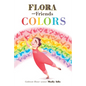 Flora and Friends Colors - Board Book