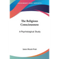 The Religious Consciousness: A Psychological Study - Paperback
