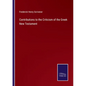 Contributions to the Criticism of the Greek New Testament - Paperback
