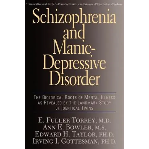Schizophrenia and Manic-Depressive Disorder: The Biological Roots of Mental Illness as Revealed by the Landmark Study of Identical Twins - Paperback