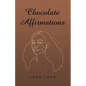 Chocolate Affirmations - Paperback