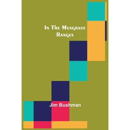 In the Musgrave Ranges - Paperback