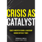 Crisis as Catalyst: Equity-Oriented School Leadership During Difficult Times - Paperback
