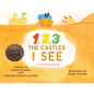 1,2,3 The Castles I See: A counting Book - Paperback