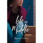 Life in the Middle - Paperback