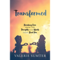 Transformed: Breaking Free from the Thoughts and Words that Bind You - Paperback