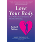 Love Your Body: Your Path to Transformation, Health, and Healing - Paperback