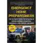 Emergency Home Preparedness: The Ultimate Guide for Bugging in During Natural Disasters, Pandemics, Civil Unrest, and More - Paperback