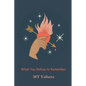 What You Refuse to Remember - Paperback