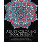 Adult Coloring Book: Designs: A Huge Adult Coloring Book of 60 Detailed and Intricate Stress Relief Designs - Paperback