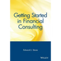 Getting Started in Financial Consulting - Paperback