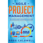 Agile Project Management: The Complete Guide for Beginners to Scrum, Agile Project Management, and Software Development (Lean Guides with Scrum, - Hardcover