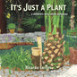 It's Just a Plant: A Children's Story about Marijuana, Updated Edition - Hardcover