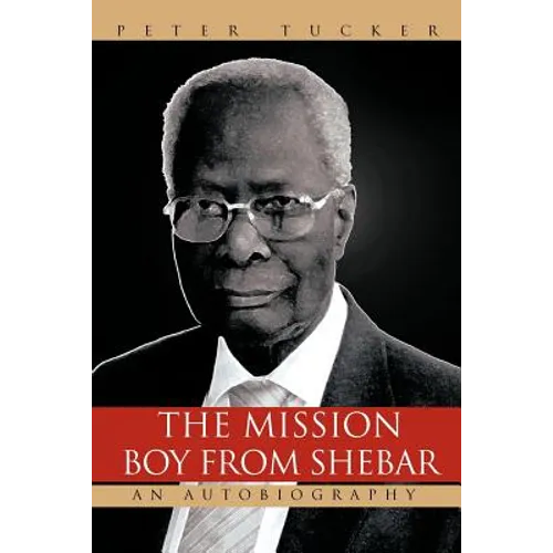 The Mission Boy from Shebar: An Autobiography - Paperback