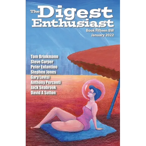 The Digest Enthusiast No. 15BW B&W Edition: Explore the World of Digest Magazines - Paperback