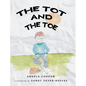 The Tot and the Toe - Hardcover