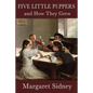 Five Little Peppers and How They Grew - Paperback