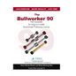 The Bullworker 90 Course: The Complete 90-Day/12-Week Bullworker Training Course - Paperback