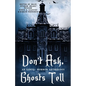 Don't Ask, Ghosts Tell: An LGBTQ+ Horror Anthology - Paperback