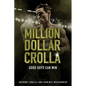 Million Dollar Crolla: Good Guys Can Win - Hardcover
