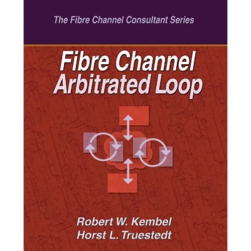 Fibre Channel Arbitrated Loop - Paperback