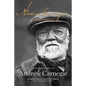 The Autobiography of Andrew Carnegie - Paperback