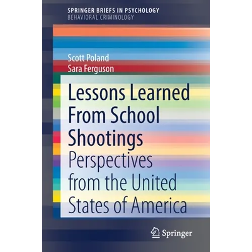 Lessons Learned from School Shootings: Perspectives from the United States of America - Paperback