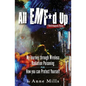 All EMF*d Up (*Electromagnetic Fields): My Journey Through Wireless Radiation Poisoning plus How You Can Protect Yourself - Paperback