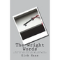 The Wright Words: Stories of Inspiration from the lives of Orville and Wilbur Wright - Paperback