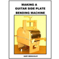 Making a Guitar Side Plate Bender - Paperback