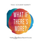 What If There's More?: Finding Significance Beyond Success - Hardcover