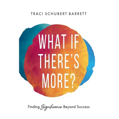 What If There's More?: Finding Significance Beyond Success - Hardcover