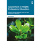 Assessment in Health Professions Education - Paperback