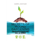 Secrets of Mound Gardening: Harnessing Nature for Healthier Fruits, Veggies, and Environment - Paperback