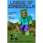 Legend of ZombieZilla: A Minecraft Novel Ft Sky and SSundee - Paperback