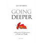 Going Deeper: How Thinking about Ordinary Experience Leads Us to God - Paperback