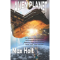 Alien Planet: The Galactic Federation was not prepared for the most hideous aliens they had ever faced, and...they may not win. - Paperback