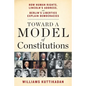 Toward a Model of Constitutions: How Human Rights, Lincoln's Address, and Berlin's Liberties Explain Democracies - Paperback