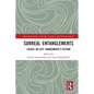 Surreal Entanglements: Essays on Jeff Vandermeer's Fiction - Paperback