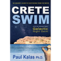 Crete Swim: An insider's guide to sightseeing from the water - Paperback