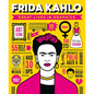 Great Lives in Graphics: Frida Kahlo - Hardcover
