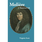 Moliere: A Theatrical Life - Hardcover
