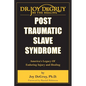 Post Traumatic Slave Syndrome: America's Legacy of Enduring Injury and Healing - Paperback