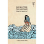 No Matter the Wreckage - Hardcover