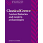 Classical Greece: Ancient Histories and Modern Archaeologies - Paperback