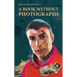 A Book Without Photographs - Paperback