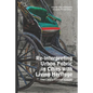 Reinterpreting Urban Fabric in Cities with Living Heritage: The Case of Central Kolkata - Paperback